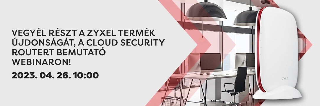 A Zyxel bemutatja: SCR50AXE Cloud Security router