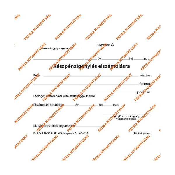 B.13-134/V A6 50x2 fekvő "Készpénzigénylés elszámolásra" nyomtatvány